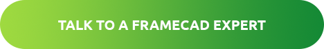 Talk to a FRAMECAD Expert