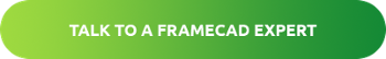 Talk to a FRAMECAD Expert